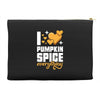 I Love Pumpkin Spice Everything Accessory Pouches