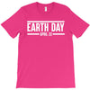 earth day t-shirt T-Shirt