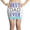 BEST DAD EVER Mini Skirts