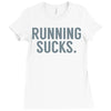 running sucks Ladies Fitted T-Shirt
