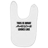 this is what awesome looks like Baby Bibs