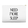 need more sleep Accessory Pouches
