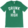 Drunk And High T-Shirt