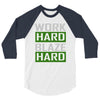 work hard blaze hard 3/4 Sleeve Shirt