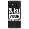 Just One More Violin I Promise Samsung Galaxy S8