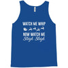watch me whip now watch me sleigh sleigh Tank Top