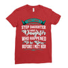 i don't have stepdaughter funny gift for stepdad. Ladies Fitted T-Shirt