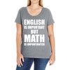 english is important but math is importanter Ladies Curvy T-Shirt