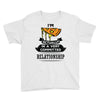 I Am Pizza Actually In A Very Commited Relationship Youth Tee