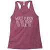 worst person ever Racerback Tank