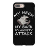 MY NECK MY BACK MY ANXIETY ATTACK iPhone 8 Plus