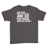 sarcasm and attitude areso much chaper than therapy and bail money Youth Tee