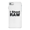 i shoot raw iPhone 7 Case