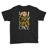 you only punch once Youth Tee