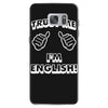 trust me i'm english Samsung Galaxy S7