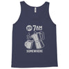 it's 7am somewhere Tank Top