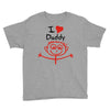 i love daddy Youth Tee
