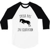 j'peux pas j'ai &eacute;quitation 3/4 Sleeve Shirt