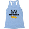 Kind As A Mother Racerback Tank