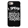 I Speak Fluent Show Tunes iPhone 8