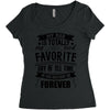 My Dad Is Totally My Most Favorite Guy of All Time in the History of F Women's Triblend Scoop T-shirt