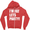 i'm fat lets's party Zipper Hoodie