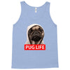 pug life Tank Top