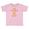 free candy Toddler T-shirt