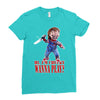 chucky funny quote ideal birthday present gift Ladies Fitted T-Shirt