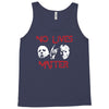 no lives matter Tank Top