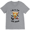 i do it for the pizza V-Neck Tee