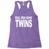 real men make twins (2) Racerback Tank