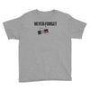 never forget Youth Tee