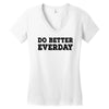 do better everday Women's V-Neck T-Shirt