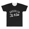 brooklyn 'till i die All Over Men's T-shirt