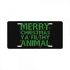 merry christmas ya filthy animal License Plate
