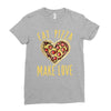 eat pizza make love Ladies Fitted T-Shirt