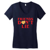 Friends Dont Lie Women's V-Neck T-Shirt