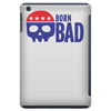 born bad iPad Mini