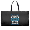 I've Been Called A Lot Of Names But Pop Pop Is My Favorite Weekender Totes