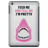 Feed Me and Tell Me I'm Pretty Baby Girl iPad Mini