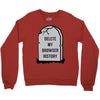 delete my browser history Crewneck Sweatshirt
