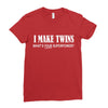 i make twins what's your superpower Ladies Fitted T-Shirt