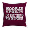 hooray sports win points Throw Pillow