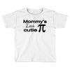 mommy's little cutie Toddler T-shirt