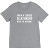 i'm in a serious relationship with the internet V-Neck Tee