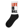 life is ball Socks