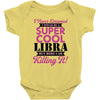 i never dreamed i would be a super cool libra but here i am killing it Baby Bodysuit