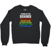 Stand Up for Science Crewneck Sweatshirt