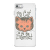 my cat is on the internet iPhone 7 Case